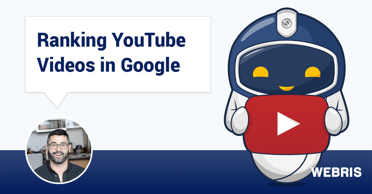 How We Rank YouTube Videos in Google, Search & Up Next [SEO]